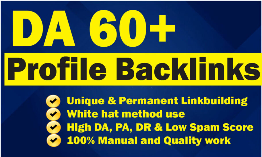 Get Strong DA 60+ Profile Backlinks for Higher Google Rankings